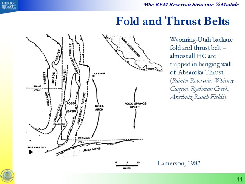 11 Fold and Thrust Belts Wyoming-Utah backarc fold and thrust belt – almost all